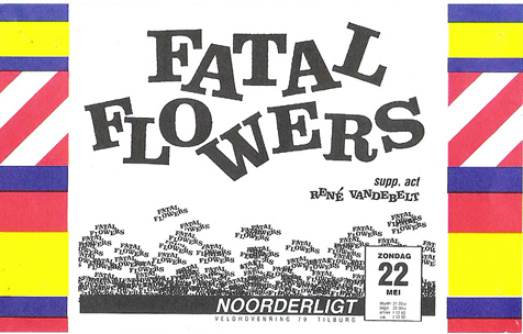 Fatal Flowers - 22 mei 1988