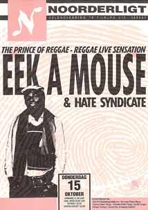 Eek-A-Mouse & Hate Syndicate - 15 okt 1992