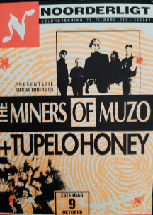 Miners Of Muzo / Tupelo Honey -  9 okt 1993